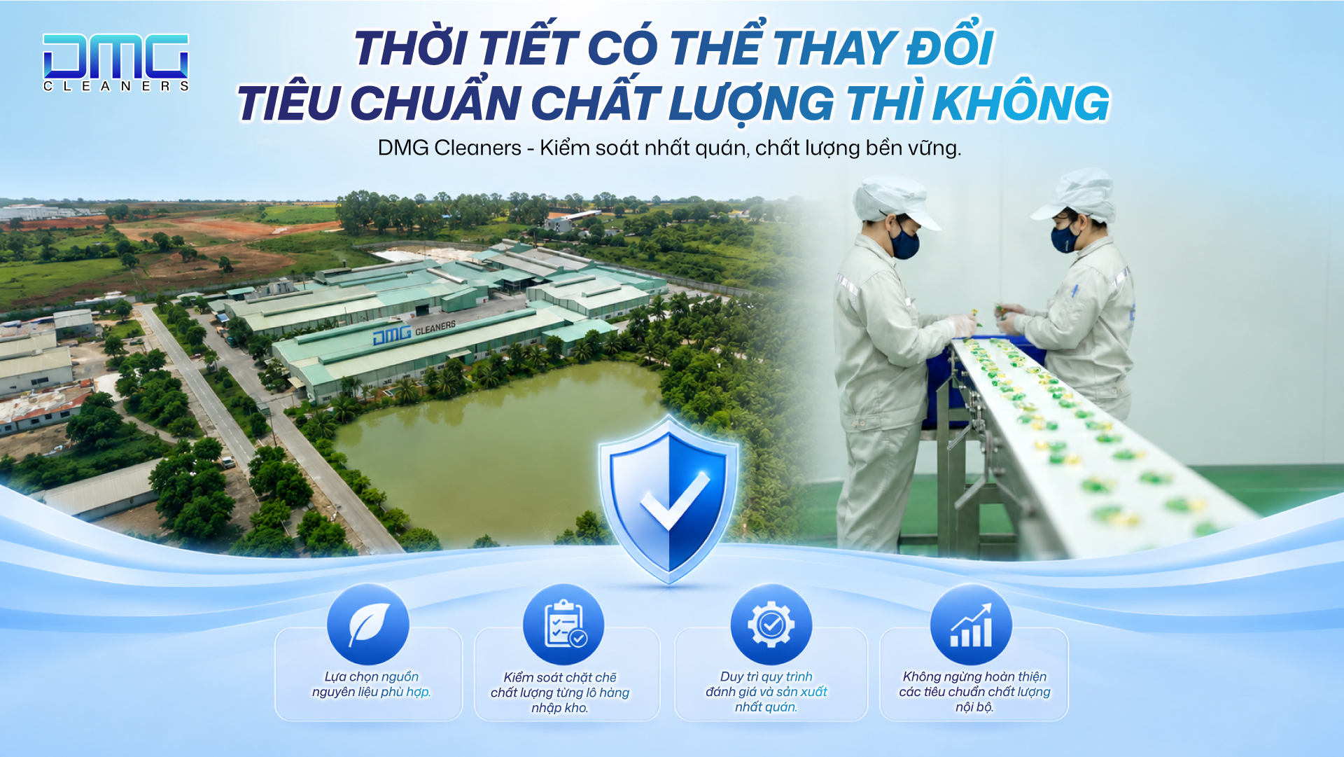 DMG Cleaners luôn đặt chất lượng sản phẩm lên hàng đầu
